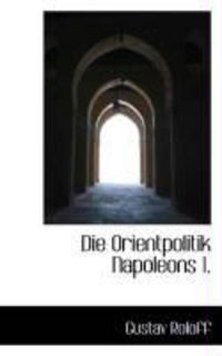 Produktbild: Die Orientpolitik Napoleons 1.