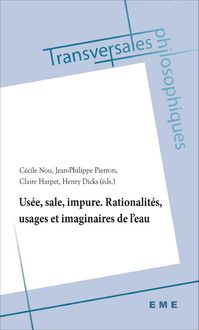 Produktbild: Usee, sale, impure. Rationalites, usages et imaginaires de l'eau