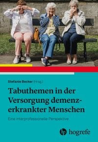 Produktbild: Tabuthemen in der Versorgung demenzerkrankter Menschen