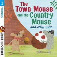 Produktbild: Read with Oxford: Stage 1: Phonics: The Town Mouse and Country Mouse and Other Tales