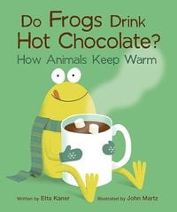 Produktbild: Do Frogs Drink Hot Chocolate?