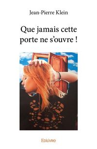Produktbild: Que jamais cette porte ne s'ouvre !