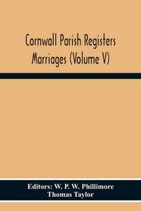 Produktbild: Cornwall Parish Registers Marriages (Volume V)