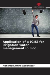 Produktbild: Application of a (GIS) for irrigation water management in mco