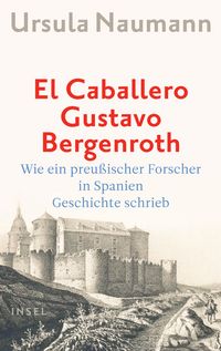 Produktbild: El Caballero Gustavo Bergenroth.