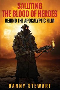Produktbild: Saluting The Blood of Heroes - Behind The Apocalyptic Film