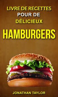 Produktbild: Livre de recettes pour de d&eacute;licieux hamburgers (Burger Recettes)