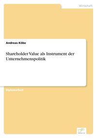 Produktbild: Shareholder Value als Instrument der Unternehmenspolitik