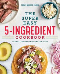 Produktbild: The Super Easy 5-Ingredient Cookbook