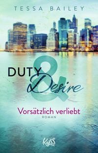 Produktbild: Duty & Desire &ndash; Vors&auml;tzlich verliebt