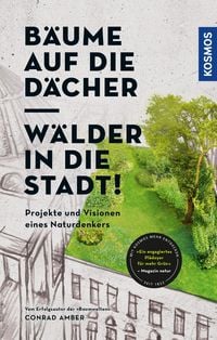 Produktbild: B&auml;ume auf die D&auml;cher, W&auml;lder in die Stadt!