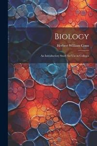 Produktbild: Biology: An Introductory Study for Use in Colleges