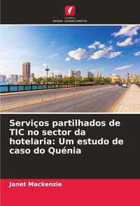 Produktbild: Servi&ccedil;os partilhados de TIC no sector da hotelaria: Um estudo de caso do Qu&eacute;nia