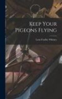 Produktbild: Keep Your Pigeons Flying