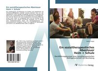 Produktbild: Ein sozialtherapeutisches Abenteuer Heim + Schule