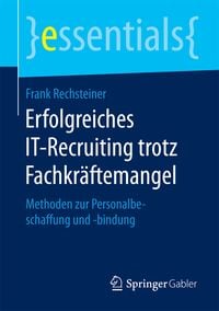 Produktbild: Erfolgreiches IT-Recruiting trotz Fachkr&auml;ftemangel