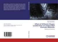 Produktbild: Effect of Different Shapes Loaded Area on Unbounded Granular Materials