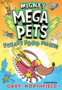 Produktbild: Mighty Mega Pets: Freaky Food Fiasco!