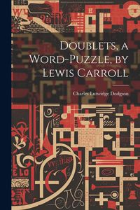 Produktbild: Doublets, a Word-Puzzle, by Lewis Carroll