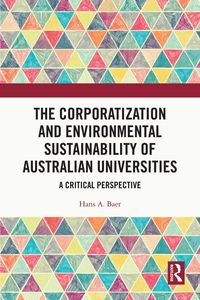 Produktbild: The Corporatization and Environmental Sustainability of Australian Universities