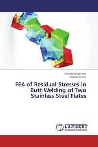 Produktbild: FEA of Residual Stresses in Butt Welding of Two Stainless Steel Plates