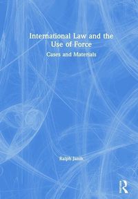 Produktbild: International Law and the Use of Force