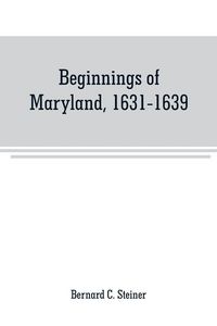 Produktbild: Beginnings of Maryland, 1631-1639