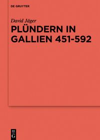 Produktbild: Pl&uuml;ndern in Gallien 451-592