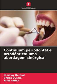 Produktbild: Continuum periodontal e ortod&ocirc;ntico: uma abordagem sin&eacute;rgica