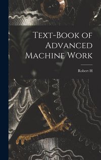 Produktbild: Text-book of Advanced Machine Work