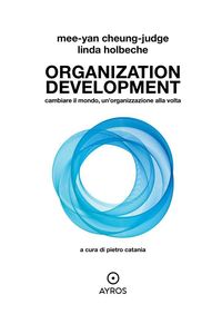 Produktbild: Organization Development. Cambiare il mondo, un'organizzazione alla volta