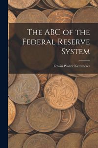 Produktbild: The ABC of the Federal Reserve System