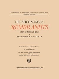 Produktbild: Die Zeichnungen Rembrandts und seiner Schule im National-Museum zu Stockholm