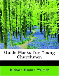 Produktbild: Wilmer, R: Guide Marks for Young Churchmen