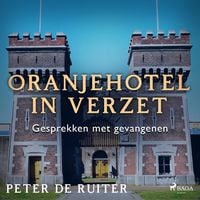 Produktbild: Oranjehotel in verzet; Gesprekken met gevangenen