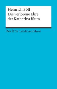 Bild vom Artikel Lektüreschlüssel zu Heinrich Böll: Die verlorene Ehre der Katharina Blum vom Autor Bernd Völkl