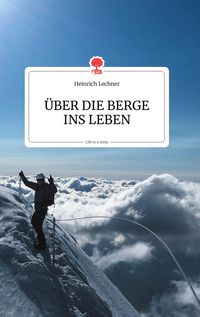 Produktbild: &Uuml;ber die Berge Ins Leben. Life Is a Story