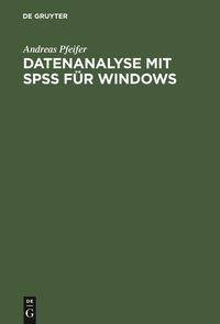 Bild vom Artikel Datenanalyse mit SPSS für Windows vom Autor Andreas Pfeifer