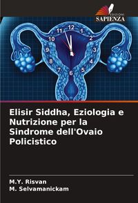 Produktbild: Elisir Siddha, Eziologia e Nutrizione per la Sindrome dell'Ovaio Policistico