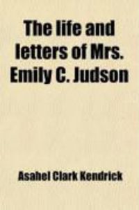Produktbild: The Life and Letters of Mrs. Emily C. Judson