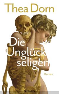 Bild vom Artikel Die Unglückseligen vom Autor Thea Dorn