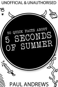 Produktbild: 50 Quick Facts about 5 Seconds of Summer