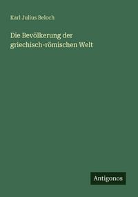 Produktbild: Die Bev&ouml;lkerung der griechisch-r&ouml;mischen Welt