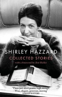 Produktbild: The Collected Stories of Shirley Hazzard