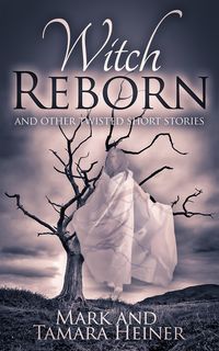 Produktbild: Witch Reborn and Other Twisted Short Stories