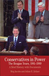 Produktbild: Conservatives in Power: The Reagan Years, 1981-1989
