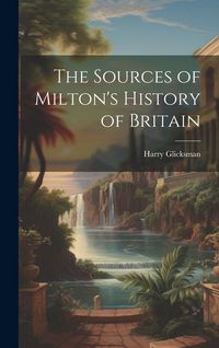 Produktbild: The Sources of Milton's History of Britain