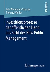 Produktbild: Investitionsprozesse der &ouml;ffentlichen Hand aus Sicht des New Public Management