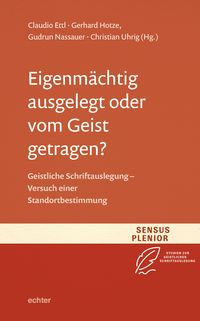 Produktbild: Eigenm&auml;chtig ausgelegt oder vom Geist getragen?