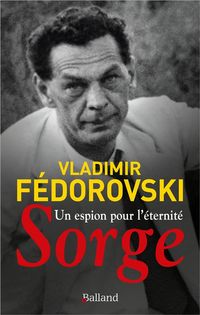 Produktbild: Sorge : un espion pour l'&eacute;ternit&eacute;